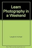 Learn photography in a weekend