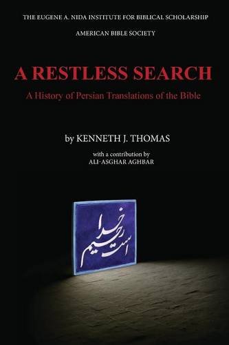 A Restless Search: A History of Persian Translations of the Bible (History of Bible Translations)