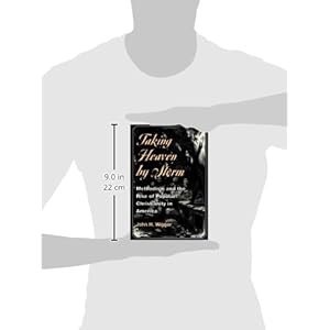 Taking Heaven by Storm: Methodism and the Rise of Popular Christianity in America
