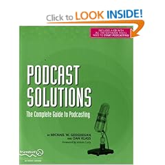 Podcast Solutions: The Complete Guide to Podcasting
