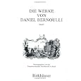 Die Werke von Daniel Bernoulli ; Band 8 (Die Werke von Daniel Bernoulli)