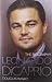 Leonardo DiCaprio: The Biography