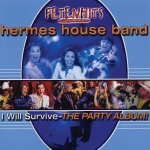 Hermes House Band - I Will Survive: The Party Album - Zortam Music