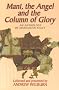 Mani, the Angel and the Column of Glory: An Anthology of Manichean Texts Mani, the Angel and the Column of Glory: An Anthology of Manichean Texts