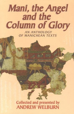 Mani, the Angel and the Column of Glory: An Anthology of Manichean Texts under Zoroastrianism in The Books Store