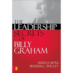 The Leadership Secrets of Billy Graham