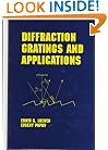 Diffraction Gratings and Applications (Optical Science and Engineering)