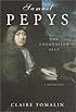 Samuel Pepys : The Unequalled Self