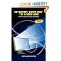 Internet Your Way To a New Job (Second Edition): How to Really Find a Job Online