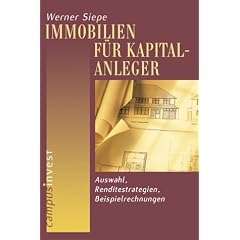 Immobilien f�r Kapitalanleger: Auswahl, Renditestrategien, Beispielrechnungen
