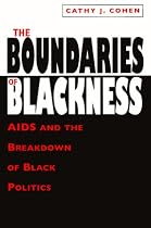 The Boundaries of Blackness: AIDS and the Breakdown of Black Politics