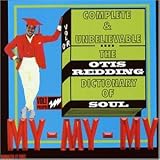 Complete & Unbelievable: The Otis Redding Dictionary of Soul