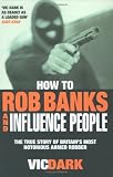 Review Blake Publishing  / How to Rob Banks and Influence People