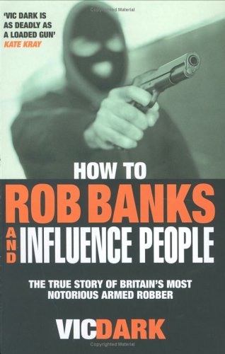 City Travel Guides Discounted  Books : How to Rob Banks and Influence People
