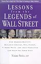 Lessons from the Legends of Wall Street: How Warren Buffett, Benjamin Graham, Phil Fisher, T. Rowe Price, and John Templeton Can Help You Grow Rich
