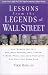 Lessons from the Legends of Wall Street: How Warren Buffett, Benjamin Graham, Phil Fisher, T. Rowe Price, and John Templeton Can Help You Grow Rich