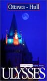 Ulysses Ottawa-Hull (Ulysses Travel Guide Ottawa)