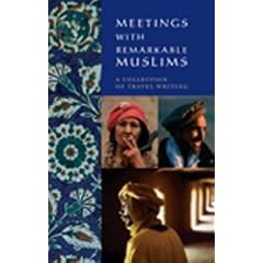 Meetings with Remarkable Muslims