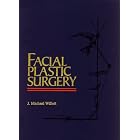 Facial Plastic Surgery by J. Michael Willett