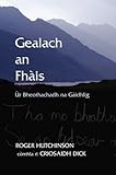 Gealach an fhìs : r︢ bheothachadh na Gìdhlig