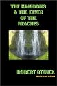 The Kingdoms & the Elves of the Reaches: Keeper Martin's Tales, Book 1