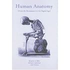 Human Anatomy: From the Renaissance to the Digital Age by  Benjamin A. Rifkin, Michael J. Ackerman, and Judith Folkenberg