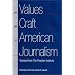 The Values and Craft of American Journalism: Essays from the Poynter Institute