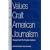 The Values and Craft of American Journalism: Essays from the Poynter Institute