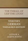 The Thrall of Leif the Lucky - Webster's German Thesaurus Edition