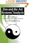 Zen and the Art of Systems Analysis: Meditations on Computer Systems Development