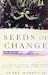 Seeds of Change:  Six Plants That Transformed Mankind
