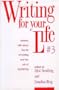 Writing for Your Life 3 (Writing for Your Life No. 3)