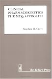 Clinical Pharmacokinetics: The MCQ Approach (Telford Press S.)