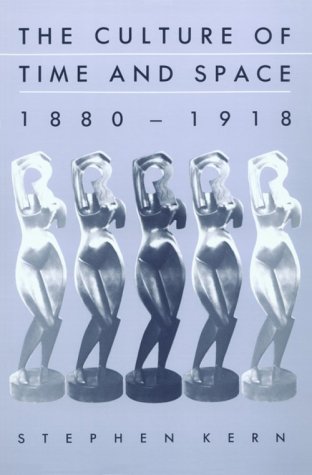 The Culture of Time and Space, 1880-1918