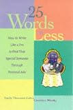 cover of 25 Words or Less: How to Write Like a Pro to Find That Special Someone Through Personal Ads