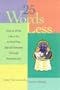 25 Words or Less: How to Write Like a Pro to Find That Special Someone Through Personal Ads
