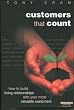 Customers That Count: How to Build Living Relationships with Your Most Valuable Customers (Financial Times Series)