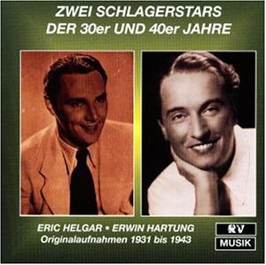 Eric Helgar - Zwei Schlagerstars Der 30er - Zortam Music