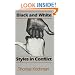 Black and White Styles in Conflict