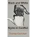 Black and White Styles in Conflict