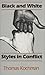 Black and White Styles in Conflict