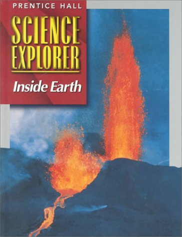 Science Explorer Inside Earth (Prentice Hall science explorer)