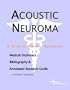 Acoustic Neuroma - A Medical Dictionary, Bibliography, and Annotated Research Guide to Internet References