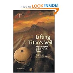 Lifting Titan's Veil: Exploring the Giant Moon of Saturn