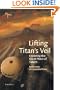 Lifting Titan's Veil: Exploring the Giant Moon of Saturn