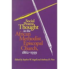 Social Protest Thought in the African Methodist Episcopal Church, 1862-1939