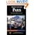 Paris: True Stories of Life on the Road (Travelers' Tales Guides)