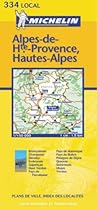 Alpes-de-Haute-Provence/Haute Alpes (Michelin Local Maps)