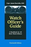 Watch Officer's Guide: A Handbook for All Deck Watch Officers