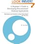 A Beginner's Guide to Developing Documentum� Desktop Applications: Techniques and Solutions Using Visual Basic� and the DFC